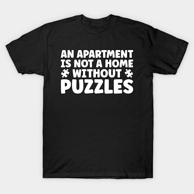 Not a Home Without Puzzles Jigsaw Puzzler Funny T-Shirt by Dr_Squirrel